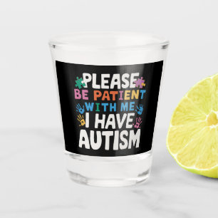 Copo De Shot Por Favor Seja Paciente Eu Tenho Conscientização S