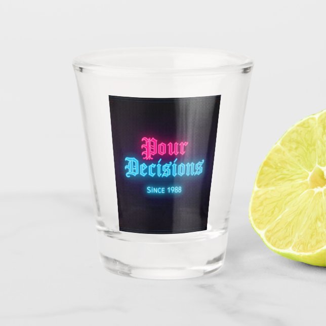 Copo De Shot Pour Decisions Neon Bar Edition Shot Glass (Frente)