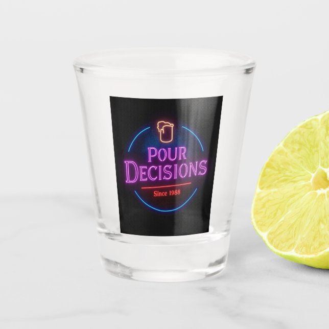 Copo De Shot Pour Decisions Neon Retro Bar Edition  (Frente)