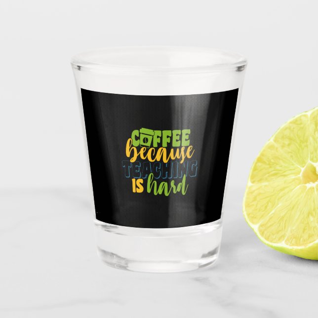 Copo De Shot Professor de presentes | Café Porque O Ensino É Du (Frente)