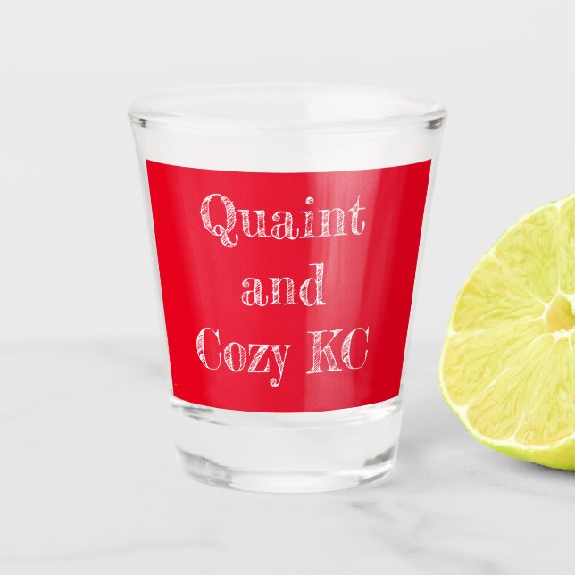 Copo De Shot Quaint e Cozy KC Shot Glass (Frente)
