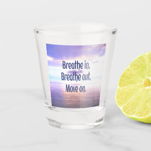 Copo De Shot Respire, Respire, vá em frente, Motivacional
