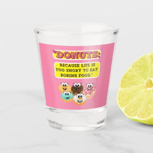 Copo De Shot ROSQUINHAS, porque a vida é curta demais para come