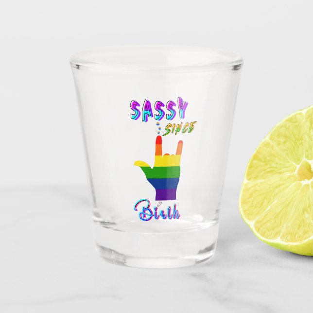Copo De Shot Sassy Desde o Nascimento (Frente)