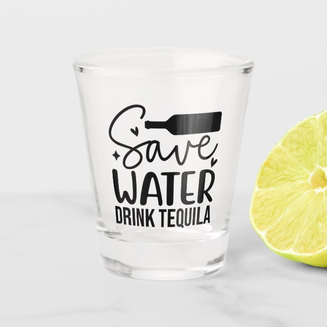 Copo De Shot Save Water, Drink Tequila (Frente)