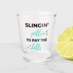 Copo De Shot Slingin' Pills To Pay The Bills 2