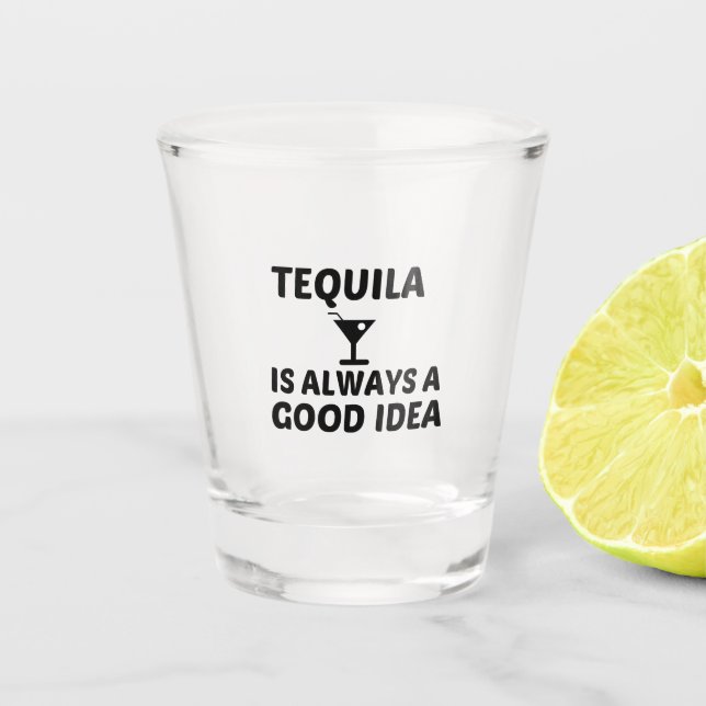 COPO DE SHOT TEQUILA É SEMPRE UMA BOA IDEIA (Frente)