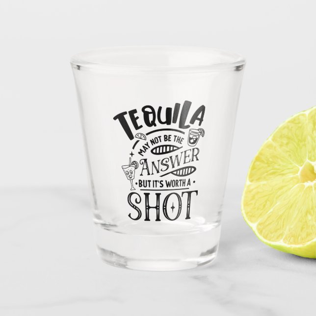 Copo De Shot Tequila engraçado pode não ser a resposta (Frente)