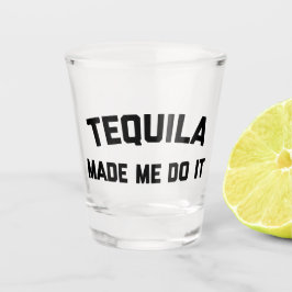 Copo De Shot Tequila Faça Engraçado Citação