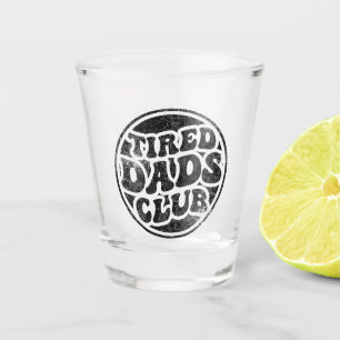 Copo De Shot Tired Pais Club Funny