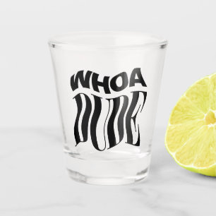Copo De Shot Typografia Wo Dude Warped