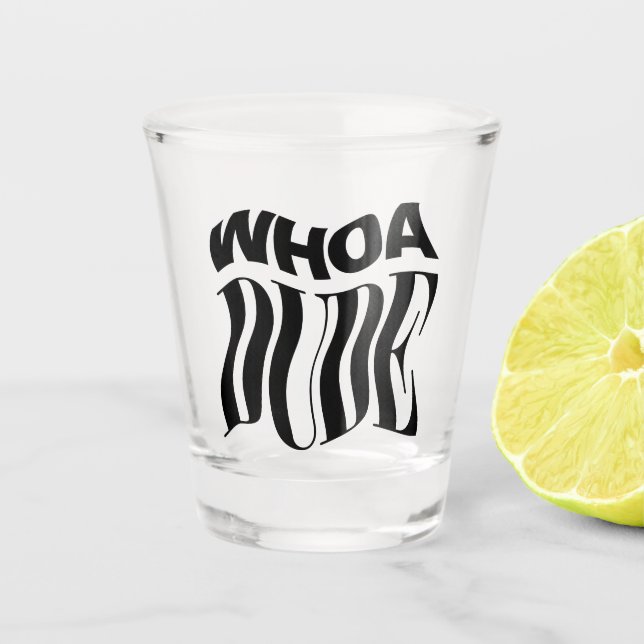 Copo De Shot Typografia Wo Dude Warped (Frente)
