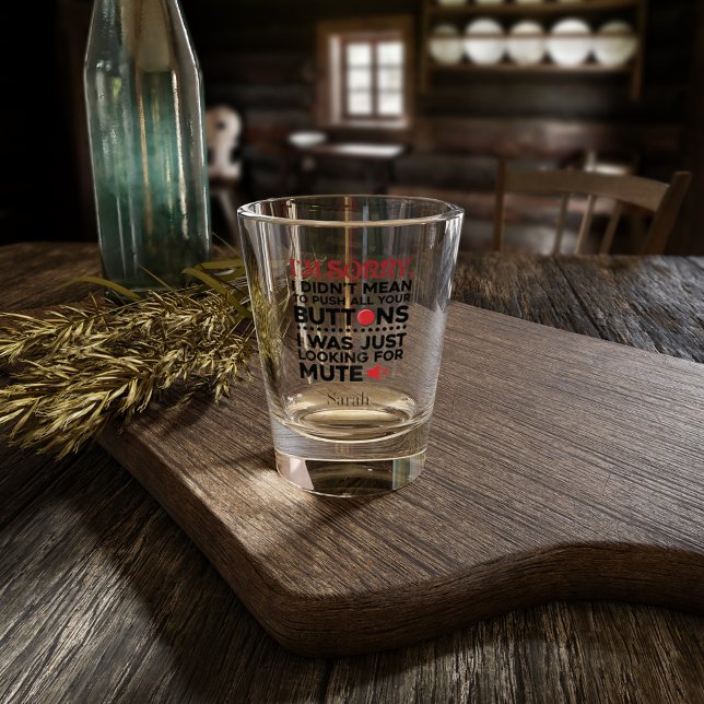 Copo De Shot Uma citação Sarcástica não significava empurrar se (Sarcasm Push Buttons Personalized Party Shot Glasses)