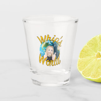 Copo De Shot Whip's World Shot Glass