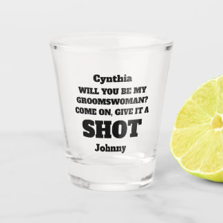 Copo De Shot Will You Be My Groomswoman Proposal Shot Glass
