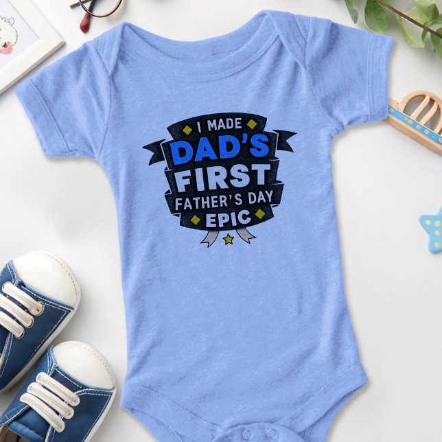 Corpo Epic Bebê do Primeiro Dia de os pais (Fun baby bodysuit for Dad's 1st Father's Day)