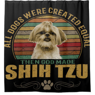 Cortina Para Box All Dog Were Created Equal Then God Made Shih Tzu