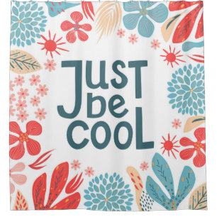 Cortina Para Box Postcard, just be cool, motivating quote, letterin