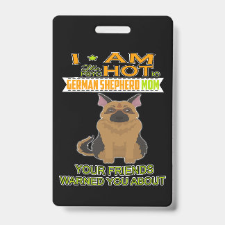 Crachá 3 Eu sou a German shepherd psicótica sua amiga