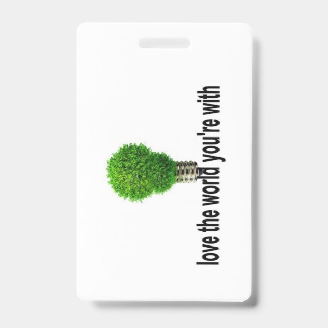 Crachá Ame o mundo com o qual você está (Frente)