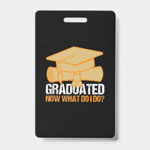 Crachá Arte de Graduação Graduado Agora O Que Eu Faço
