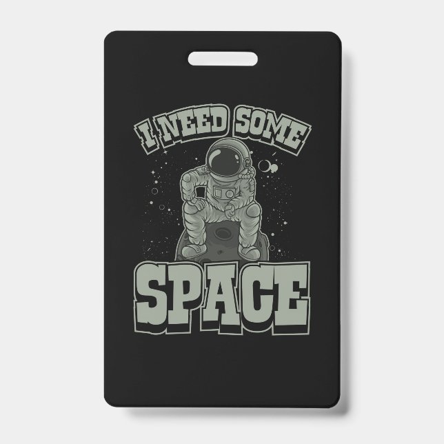 Crachá Astronauta Precisa de Algum Espaço (Frente)