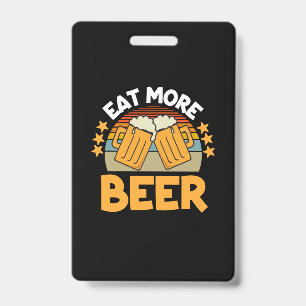 Crachá Bebedor de Cerveja Come Mais Cerveja Diversão Bebe