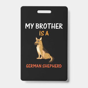 Crachá Bekeeper Art Meu Irmão É Um German shepherd