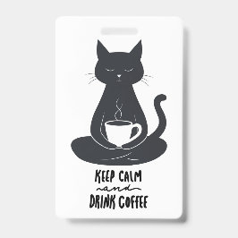 Crachá Cordão de Gato, Mantenha a Calma e Beba Café Cordã