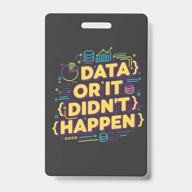Crachá Data Science Design - Dados ou isso não aconteceu (Frente)