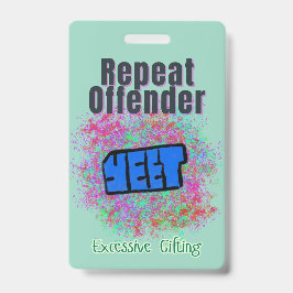 Crachá de Identificação de Reincidente Cômico