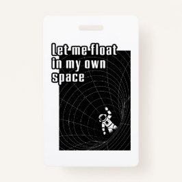 Crachá Deixe-me flutuar no meu próprio espaço