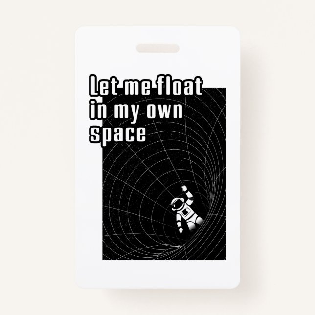 Crachá Deixe-me flutuar no meu próprio espaço (Frente)
