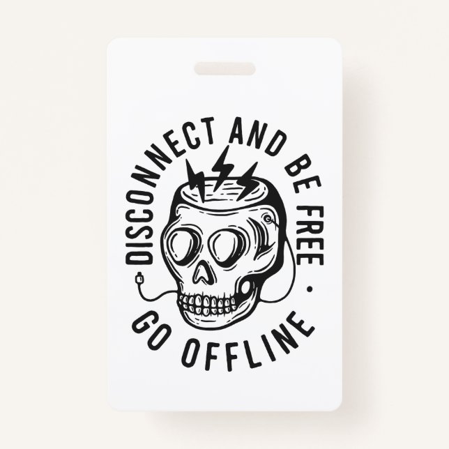 Crachá Disconnect and Be Free (Frente)