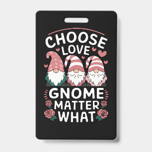 Crachá Escolha Gnome do Amor Não Importa Dia dos Namorado