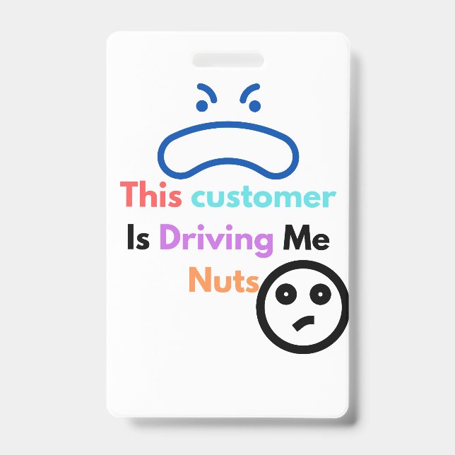 Crachá Este cliente está me dando loucos (Frente)