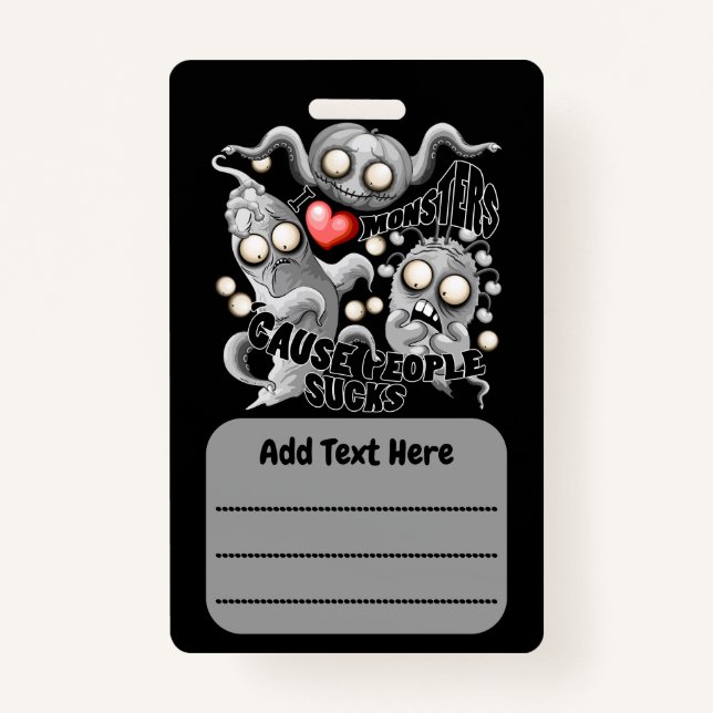 Crachá Eu adoro monstros porque Pessoas são péssimas (Frente)