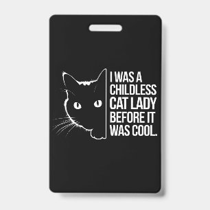 Crachá Eu Era uma Mulher Sem Filhos e com Gatos Antes Dis