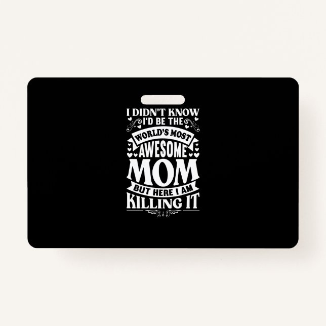 Crachá Eu não sabia que seria a mãe mais incrível do mund (Frente)