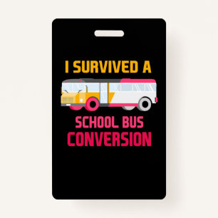 Crachá Eu Sobrevivi A Uma Conversão De Ônibus Escolar