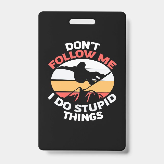 Crachá Eu Sou Um Snowboarder Não Me Siga (Frente)