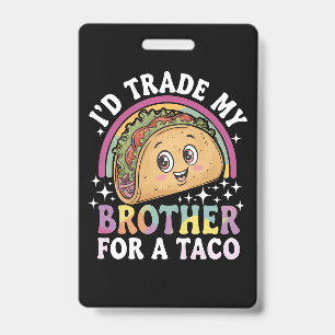 Crachá Eu Trocar Meu Irmão Por Um Taco Cinco De Maio