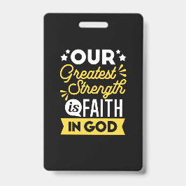 Crachá Faith in God – Our Greatest Strength Quote