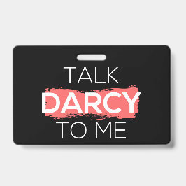 Crachá Fale Com Darcy Para Mim