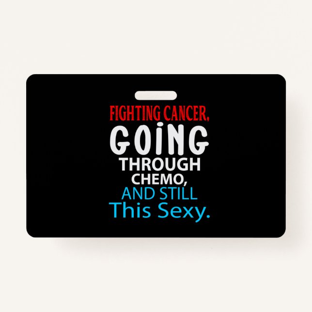 Crachá Funny Cancer Fighter Inspirational Quote Chemo (Frente)
