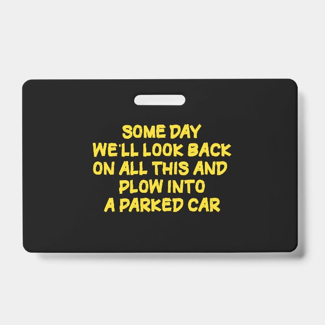 Crachá Funny Driving While Nostalgic Cautionary Quote (Frente)