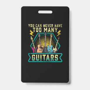 Crachá Guitarrista Você Nunca Pode Ter Muitos Guitarras N