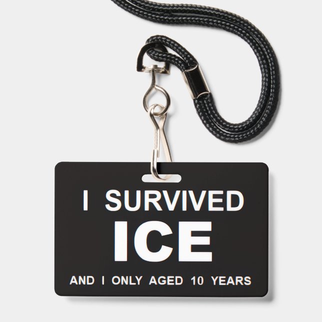 Crachá I Survived ICE  (Frente com cordão)
