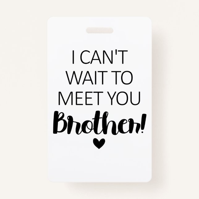 Crachá Mal Posso Esperar Para Te Conhecer, Irmão. (Frente)