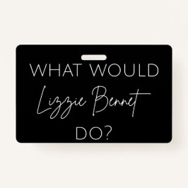 Crachá O Que Lizzie Bennet Faria?